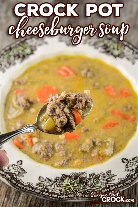 Crock Pot Cheeseburger Soup - Recipes That Crock!