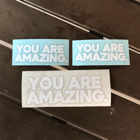 3 PACK – DIE CUT STICKERS – You Are Amazing Art