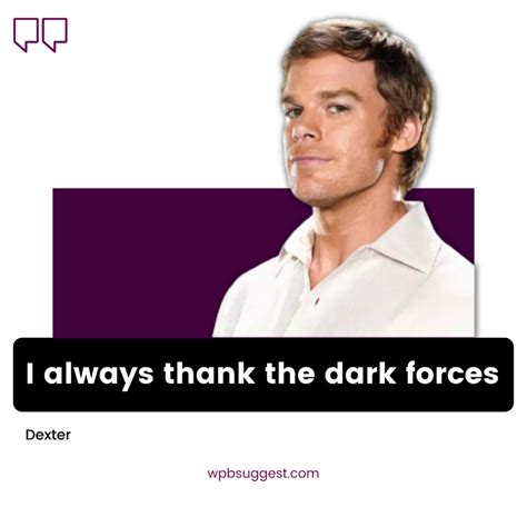 Top Dexter Quotes [100+] To Share