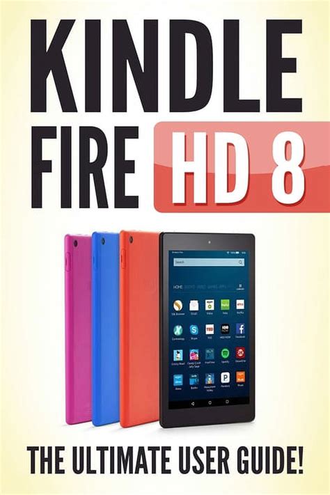 Kindle Fire HD 8 : The Ultimate User Guide (Paperback) - Walmart.com