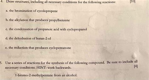 SOLVED: Texts: 4. Draw structures, including all necessary conditions ...