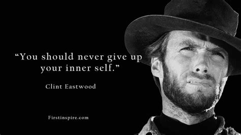 42 Best of Clint Eastwood quotes | Firstinspire - Stay Inspired