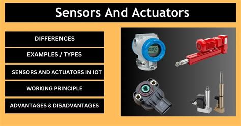 Difference Between Sensors And Actuators And Their Types