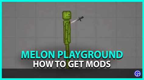 How To Get Mods In Melon Playground - Gamer Tweak