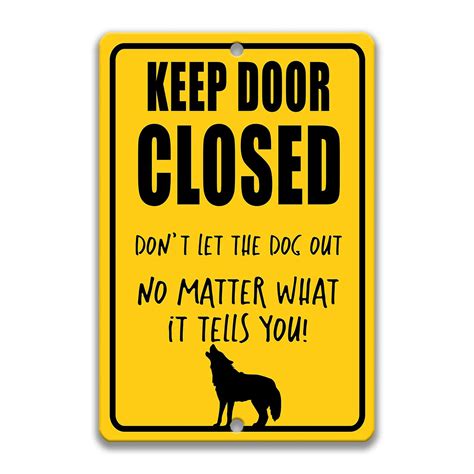 Keep Door Closed Dog Sign Funny Dog Sign Dog Decor Dog Lover - Etsy