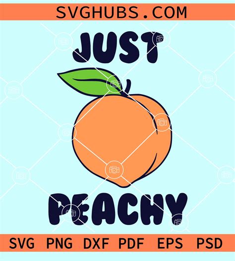 Just peachy svg, Peach fruit svg, Summer Fruit svg, Peachy SVG, Peach ...