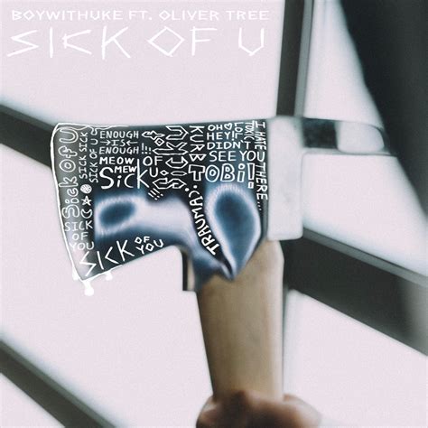 ‎Sick of U (feat. Oliver Tree) - Single by BoyWithUke on Apple Music