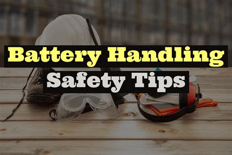 Battery Handling Safety Tips and Precautions - Car Battery Care