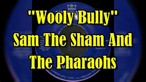 "Wooly Bully" - Sam The Sham And The Pharaohs (lyrics) - YouTube