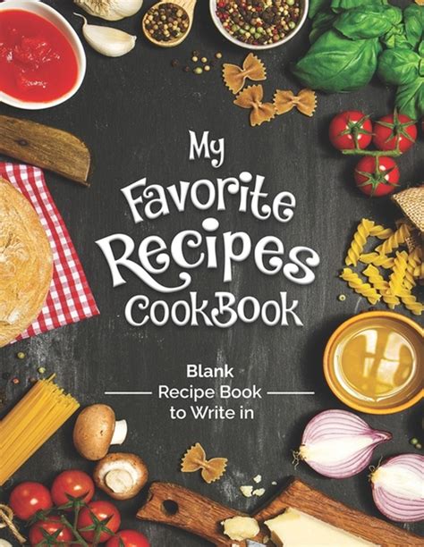 Buy My Favorite Recipes Cookbook Blank Recipe Book To Write In: Turn ...