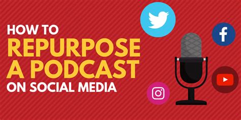 How to Repurpose a Podcast on Social Media - Content 10x