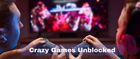 Crazy Games Unblocked Ready To Play & Join The Fun | Ivacy VPN