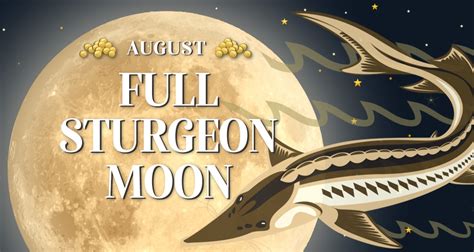 August's Full Sturgeon Moon - Farmers' Almanac