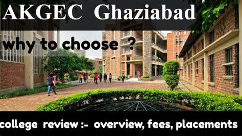 Akgec ghaziabad ||Akgec campus || college review :- fees,cutoffs ...