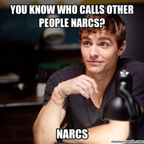 narc meme - Google Search | Dave franco, James and dave franco, Franco ...