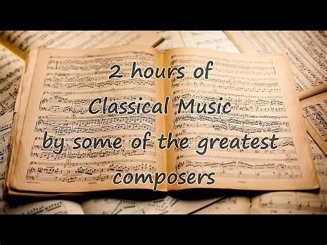 2 hours of Classical music for relaxing - YouTube