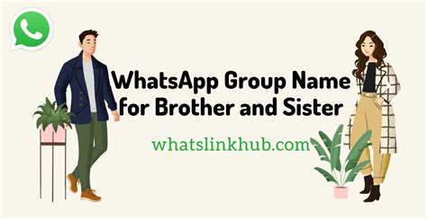 250+ WhatsApp Groups Names For Brother And Sister | Crazy & Cute