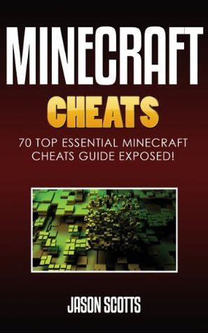 Minecraft Cheats : 70 Top Essential Minecraft Cheats Guide Exposed! by ...