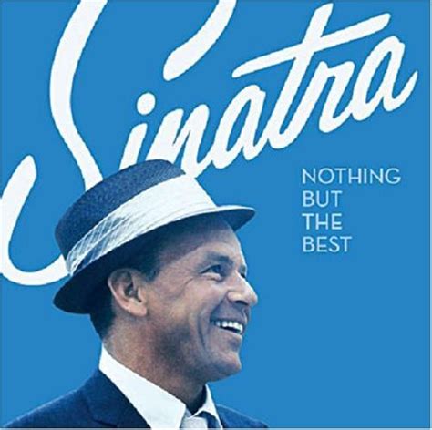 - Nothing But the Best +.. by Frank Sinatra - Amazon.com Music