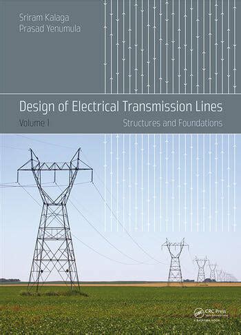 Design of Electrical Transmission Lines: Structures and Foundations ...