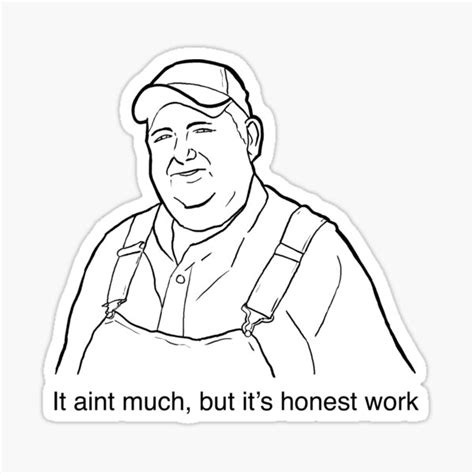 "Farmer Meme - 'It aint much, but it's honest work'" Sticker for Sale ...