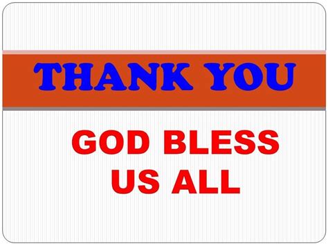 Thank You God Bless Us All