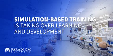 Simulation-Based Training is Taking Over Learning and Development ...