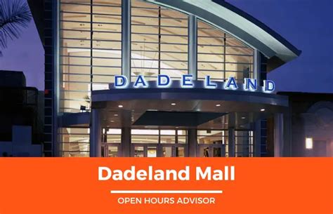 Dadeland Mall Hours: Opening, Closing & Holidays Hours | February 2024