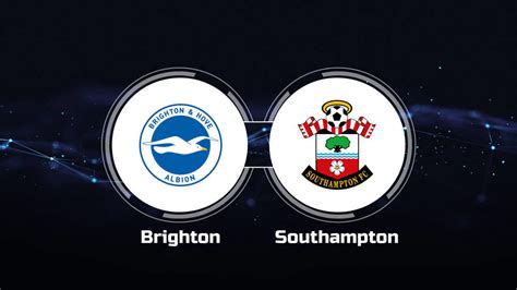 How to Watch Brighton & Hove Albion vs. Southampton FC: Live Stream, TV ...