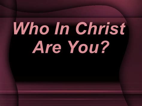 Who, in Christ, Are You?