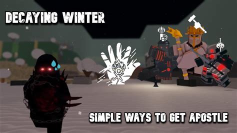 Decaying Winter - Simple Ways on How To Get Apostle [READ DESCRIPTION ...