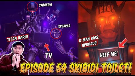 EPISODE BARU 54 SKIBIDI TOILET! TITAN BARU MENYERANG SKIBIDI TOILET ...