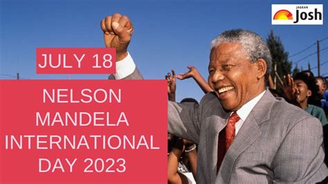 Nelson Mandela International Day 2023: A Celebration of Courage and ...