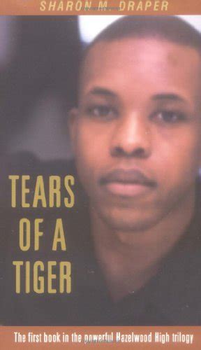 Tears Of A Tiger by Sharon M. Draper | Teen Ink