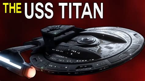 The USS Titan - Riker's Starship | Star Trek Explained - YouTube