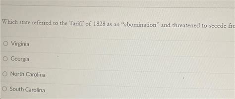 Solved Which state referred to the Tariff of 1828 ﻿as an | Chegg.com