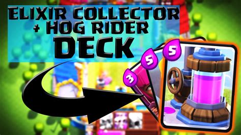 Clash Royale - ELIXIR COLLECTOR + HOG RIDER DECK // LEGENDARY ARENA ...