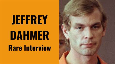 Jeffrey Dahmer Rare Interview - YouTube