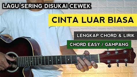 ( Tutorial Gitar ) CINTA LUAR BIASA - Andmesh Kamaleng | Chord Easy ...