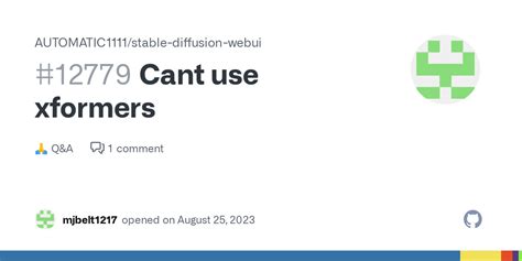 Cant use xformers · AUTOMATIC1111 stable-diffusion-webui · Discussion ...
