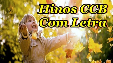 Belos Hinos CCB Hinário 5 Hinos ccb Cantados Tema Outono | Hinos ...