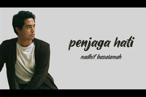 Chord dan Lirik Lagu Penjaga Hati - Nadhif Basalamah - Koran Gala