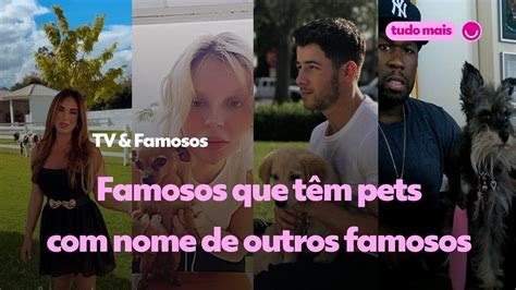 Veja famosos que têm pets com nomes de outros famosos | TV & Famosos ...