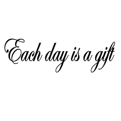 Each day is a Gift – The Graphics Company