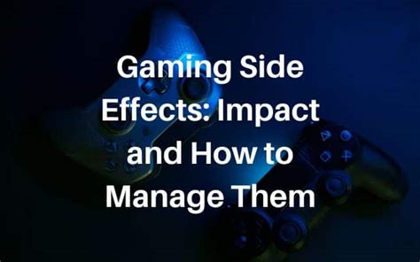 Gaming Side Effects: Impact and How to Manage Them