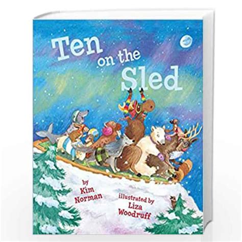 Ten on the Sled by Kim Norman, illustrated by Liza Woodruff-Buy Online ...