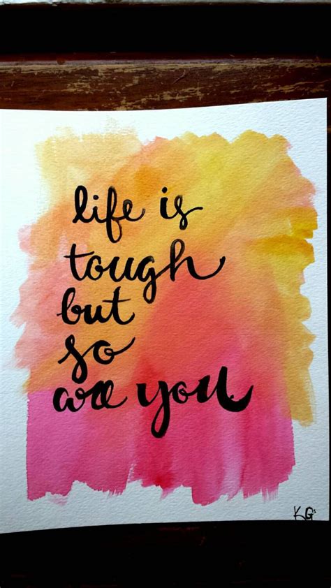 Life is tough but so are you Hand Lettered Canvas Quote Art Watercolor ...