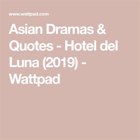 Asian Dramas & Quotes - Hotel del Luna (2019) | Drama quotes, Hotel del ...