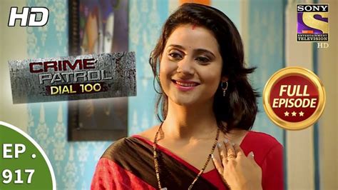 Crime Patrol Dial 100 - Ep 917 - Full Episode - 27th November, 2018 ...