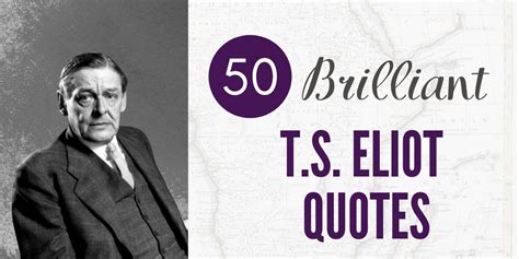 50 TS Eliot Quotes (Author of The Waste Land) - Hooked To Books